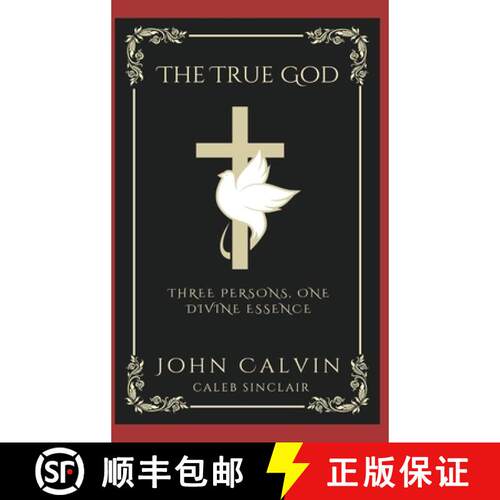 【3-4周达】精装 The True God: Three Persons, One Divine Essence (Grapevine Press) [9789360513580]