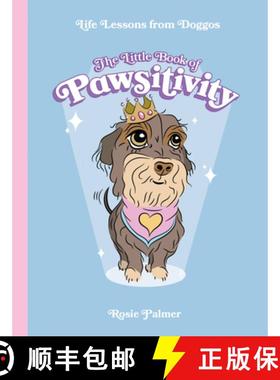 【3-4周达】Little Book of Pawsitivity: Pawsitive Vibes, Life Lessons and Happiness Hacks We Can Learn... [9781800073432]