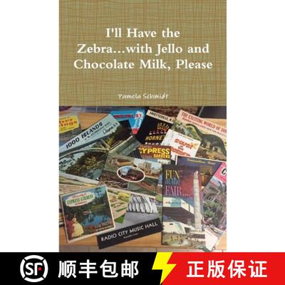 【3-4周达】I'll Have the Zebra...with Jello and Chocolate Milk, Please [9781365200762]