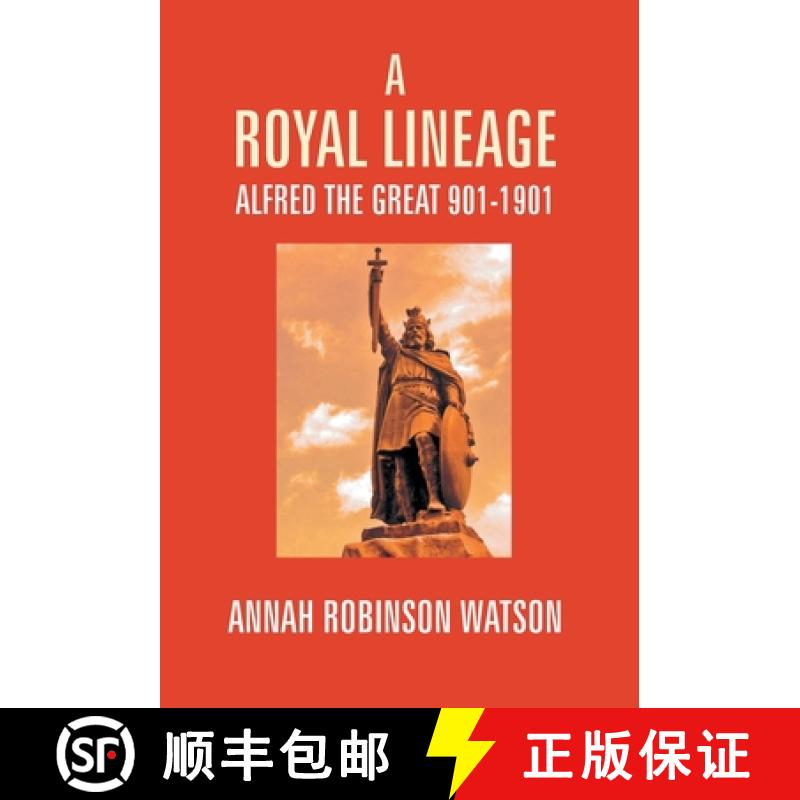 【2-3周达】A Royal Lineage: Alfred The Great. 901-1901 [9789351287957]