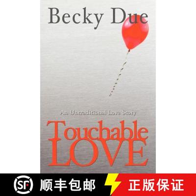 【3-4周达】Touchable Love: An Untraditional Love Story [9781938701498]