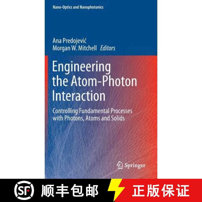 【3-4周达】Engineering the Atom-Photon Interaction : Controlling Fundamental Processes with Photons, ... [9783319192307]