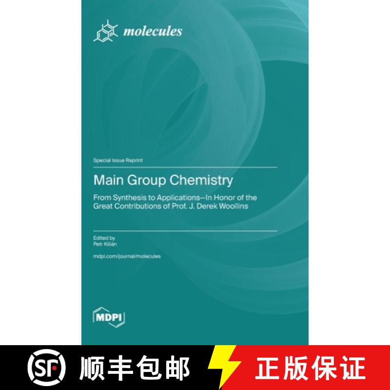 【2-3周达】Main Group Chemistry: From Synthesis to Applications-In Honor of the Great Contributions o... [9783725833122]