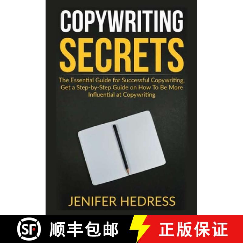 预订 Copywriting Secrets: The Essential Guide for Successful Copywriting, Get a Step-by-Step Guide on... [9786069836323]