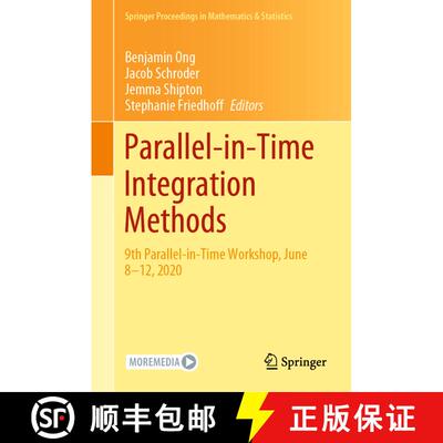 【3-4周达】Parallel-in-Time Integration Methods : 9th Parallel-in-Time Workshop, June 8-12, 2020 [9783030759322]