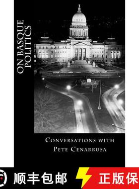 预订 On Basque Politics: Conversations with Pete Cenarrusa [9780984690015]