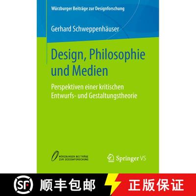 【3-4周达】Design, Philosophie und Medien : Perspektiven einer kritischen Entwurfs- und Gestaltungsth... [9783658222246]