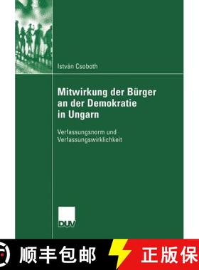 【3-4周达】Mitwirkung der Bürger an der Demokratie in Ungarn : Verfassungsnorm und Verfassungswirkli... [9783824445356]