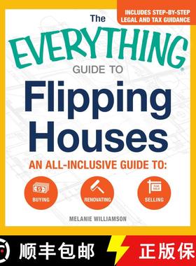 【3-4周达】The Everything Guide To Flipping Houses: An All-Inclusive Guide to Buying, Renovating, Sel... [9781440583780]
