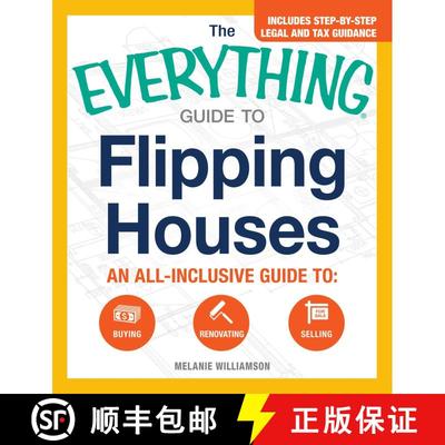 【3-4周达】The Everything Guide To Flipping Houses: An All-Inclusive Guide to Buying, Renovating, Sel... [9781440583780]