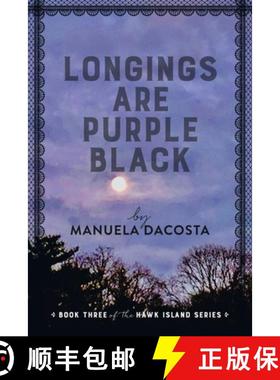 【3-4周达】Longings Are Purple Black: Book Three of the Hawk Island Series [9781665711210]