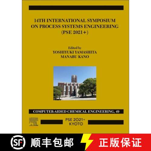 【3-4周达】14th International Symposium on Process Systems Engineering: Volume 49 [9780323851596]