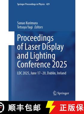 【3-4周达】Proceedings of Laser Display and Lighting Conference 2025: LDC 2025, June 17--20, Dublin, ... [9789819697816]