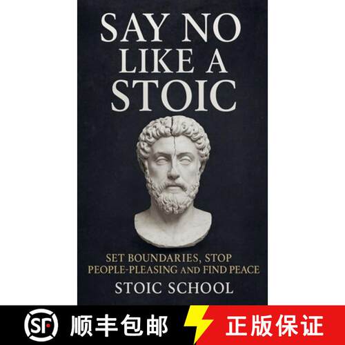 【3-4周达】Say No Like a Stoic: Set Boundaries, Stop People-Pleasing and Find Peace [9798230563532]