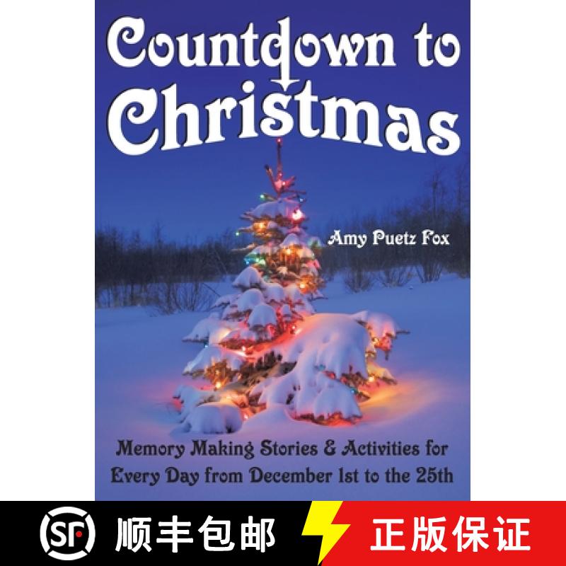 【3-4周达】Countdown to Christmas: Memory Making Stories & Activities for Every Day from December 1st... [9780982519912]