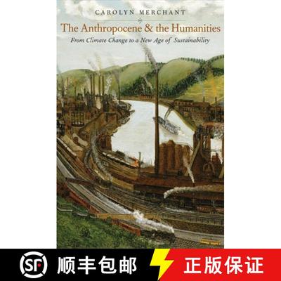 【3-4周达】The Anthropocene and the Humanities – From Climate Change to a New Age of Sustainability [9780300244236]