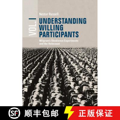【3-4周达】精装 Understanding Willing Participants, Volume 1 : Milgram's Obedience Experiments and th... [9783319958156]
