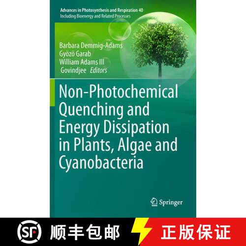 【3-4周达】精装 Non-Photochemical Quenching and Energy Dissipation in Plants, Algae and Cyanobacteria [9789401790314]