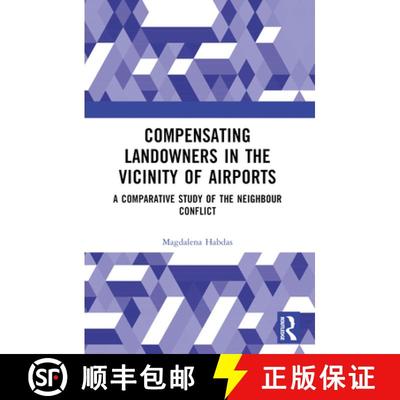 【3-4周达】Compensating Landowners in the Vicinity of Airports: A Comparative Study of the Neighbour ... [9781032304106]