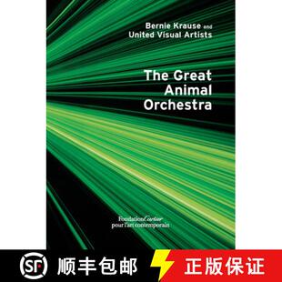 【3-4周达】Bernie Krause and United Visual Artists, The Great Animal Orchestra [9782869251502]