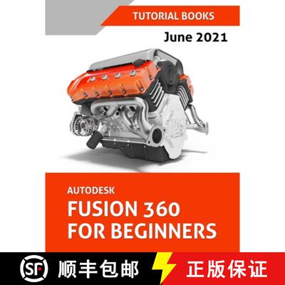 【3-4周达】Autodesk Fusion 360 For Beginners (June 2021) (Colored) [9788194952152]