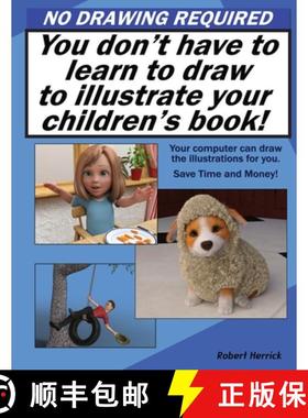 预订 No Drawing Required: You don't have to learn to draw to illustrate your children's book. [9798985986808]