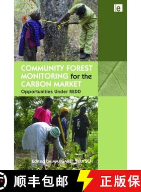 【3-4周达】Community Forest Monitoring for the Carbon Market: Opportunities Under Redd [9781849711364]