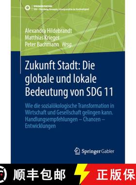 【3-4周达】Zukunft Stadt: Die Globale Und Lokale Bedeutung Von Sdg 11: Wie Die Sozialökologische Tra... [9783662700075]