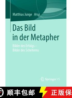 【3-4周达】Das Bild in der Metapher : Bilder des Erfolgs - Bilder des Scheiterns [9783658245610]
