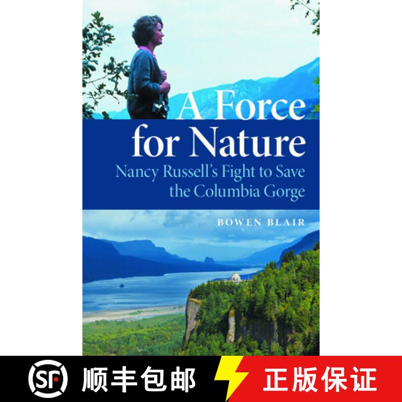 【3-4周达】A Force for Nature: Nancy Russell's Fight to Save the Columbia Gorge [9780870712197]