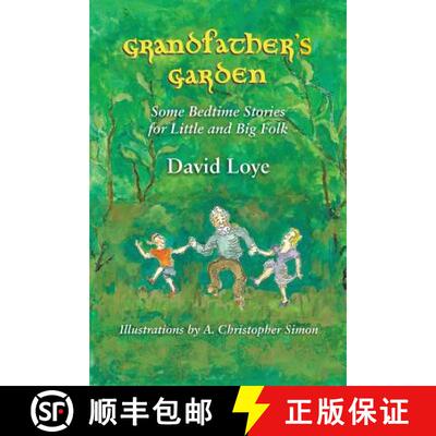 【3-4周达】Grandfather's Garden: Some Bedtime Stories for Little and Big Folk [9780578430904]