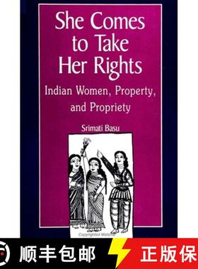 【3-4周达】She Comes to Take Her Rights: Indian Women, Property, and Propriety [9780791440964]