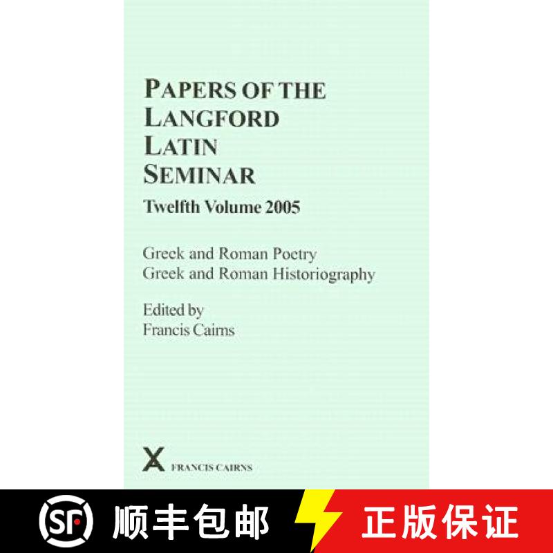 【3-4周达】Papers of the Langford Latin Seminar: Volume 12 - Greek and Roman Poetry, Greek and Roman ... [9780905205410]