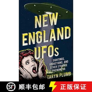 【3-4周达】New England UFOs : Sightings, Abductions, and Other Strange Phenomena [9781608936694]