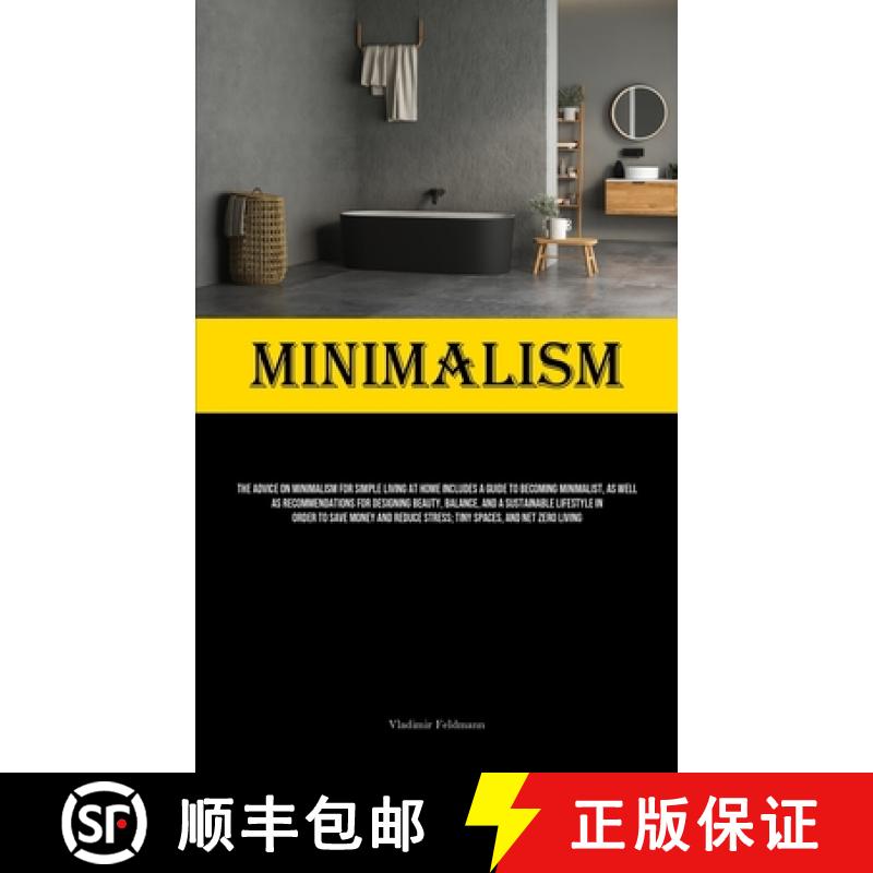 【3-4周达】Minimalism: The Advice On Minimalism For Simple Living At Home Includes A Guide To Becomin... [9781835735244]