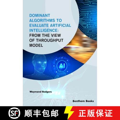 【3-4周达】Dominant Algorithms to Evaluate Artificial Intelligence: From the view of Throughput Model [9789815049565]