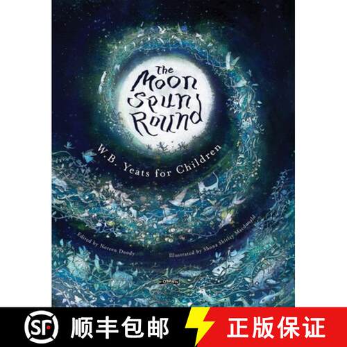 【3-4周达】精装 The Moon Spun Round: W. B. Yeats for Children [9781847177384]