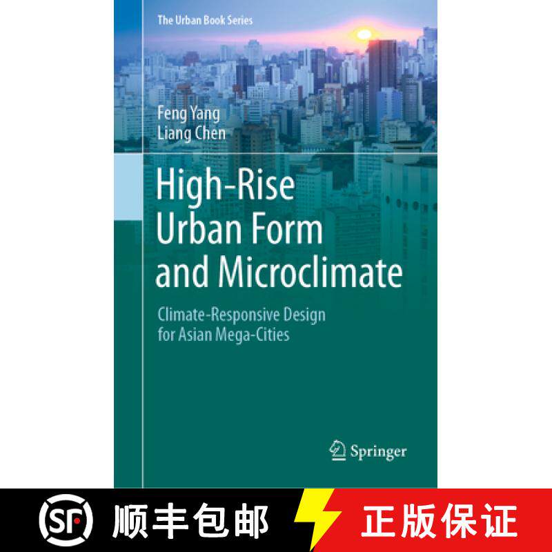 【3-4周达】High-Rise Urban Form and Microclimate: Climate-Responsive Design for Asian Mega-Cities [9789811517136]