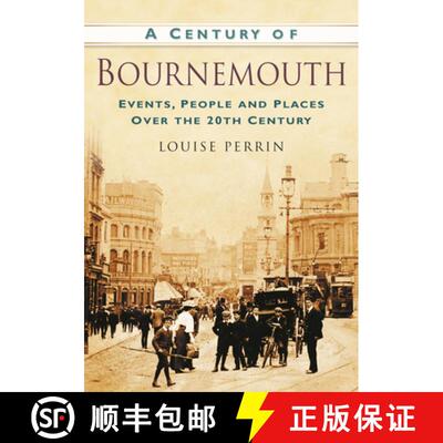 【3-4周达】A Century of Bournemouth [9780752488660]