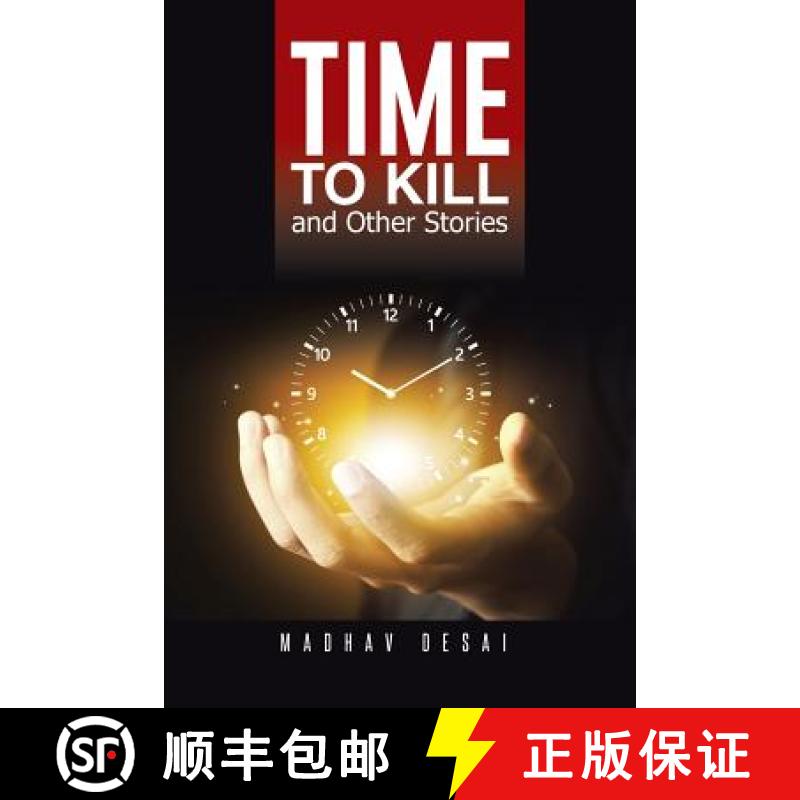 【2-3周达】Time to Kill and Other Stories [9781482839241]