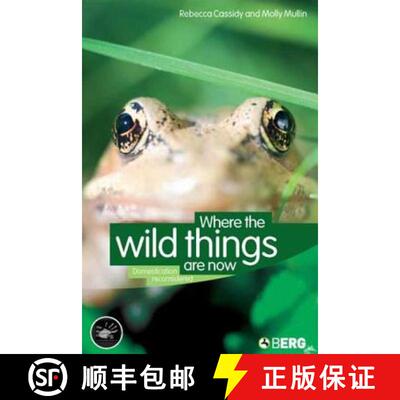 【3-4周达】精装 Where the Wild Things Are Now: Domestication Reconsidered [9781845201524]