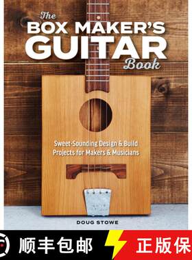 【3-4周达】The Box Maker's Guitar Book: Sweet-Sounding Design & Build Projects for Makers & Musicians [9781951217075]