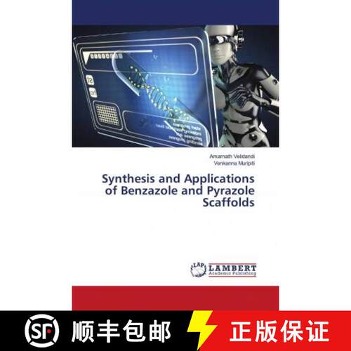 预订 Synthesis and Applications of Benzazole and Pyrazole Scaffolds [9786202788502]