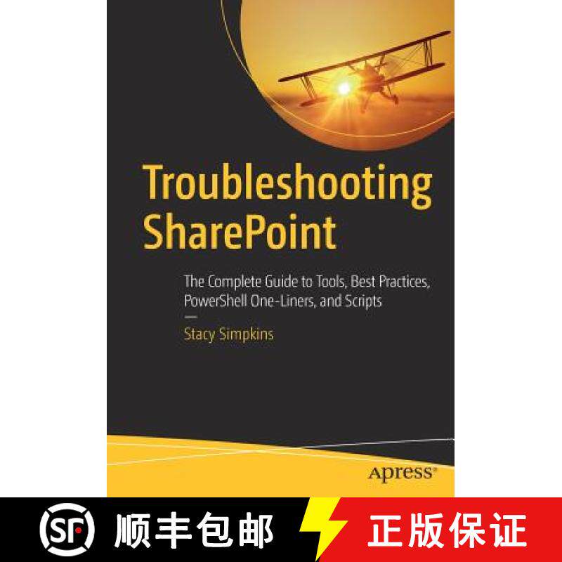 【3-4周达】Troubleshooting SharePoint : The Complete Guide to Tools, Best Practices, PowerShell One-L... [9781484231371]
