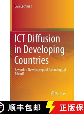 【3-4周达】ICT Diffusion in Developing Countries : Towards a New Concept of Technological Takeoff [9783319182537]