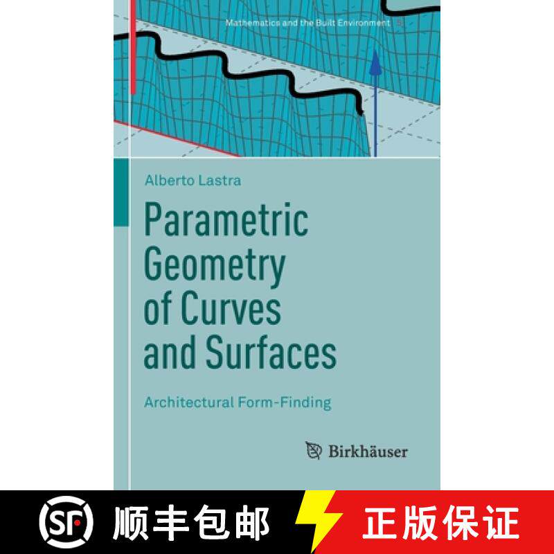 【3-4周达】Parametric Geometry of Curves and Surfaces : Architectural Form-Finding [9783030813192]