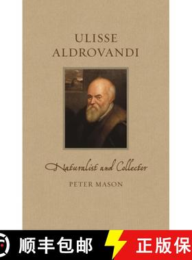 【3-4周达】Ulisse Aldrovandi – Naturalist and Collector [9781789147179]