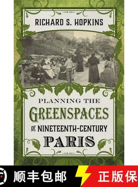 【3-4周达】Planning the Greenspaces of Nineteenth-Century Paris [9780807159842]