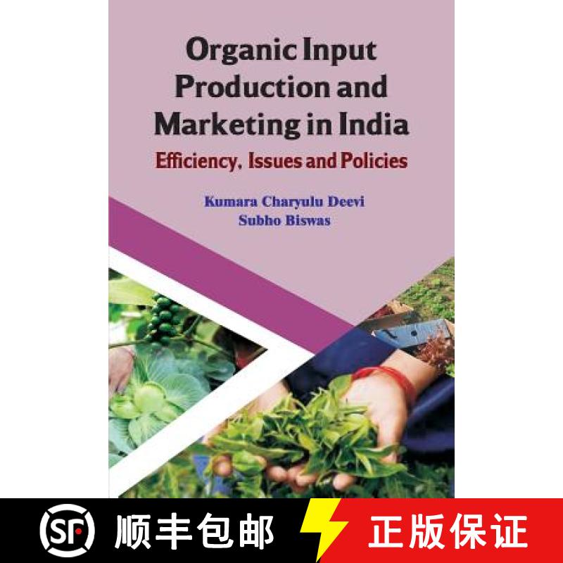 【2-3周达】Organic Input Production and Marketing in India Efficiency, Issues and Policies (CMA Publi... [9788184246902]