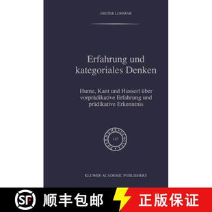 【3-4周达】Erfahrung Und Kategoriales Denken: Hume, Kant Und Husserl UEber Vorpradikative Erfahrung U... [9789401061520]